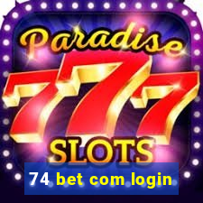 74 bet com login